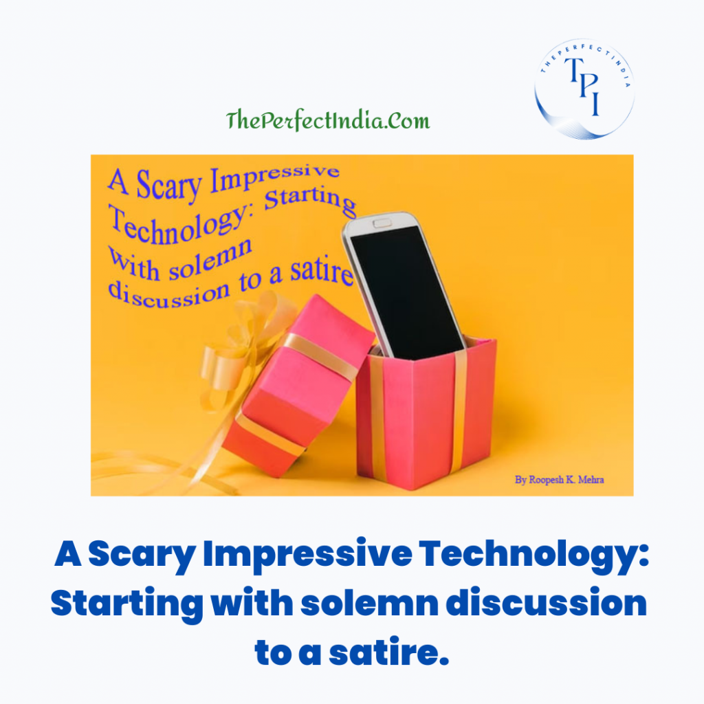 A Scary Impressive Technology: Starting with solemn discussion to a satire.